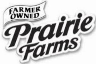 FARMER OWNED PRAIRIE FARMS