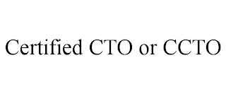 CERTIFIED CTO OR CCTO