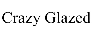 CRAZY GLAZED