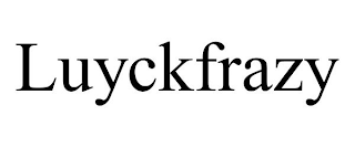 LUYCKFRAZY