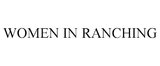 WOMEN IN RANCHING