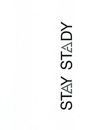 STAY STEADY