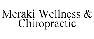 MERAKI WELLNESS & CHIROPRACTIC