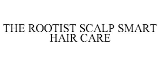 THE ROOTIST SCALP SMART HAIR CARE