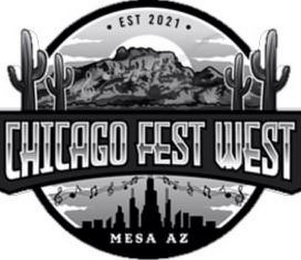 · EST 2021 · CHICAGO FEST WEST MESA AZ