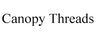 CANOPY THREADS