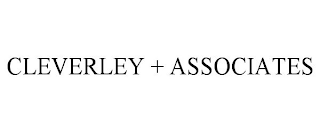 CLEVERLEY + ASSOCIATES