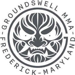 G GROUNDSWELL MMA - FREDERICK - MARYLAND -