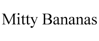 MITTY BANANAS