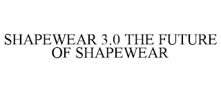 SHAPEWEAR 3.0 THE FUTURE OF SHAPEWEAR