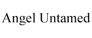 ANGEL UNTAMED