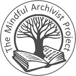 THE MINDFUL ARCHIVIST PROJECT