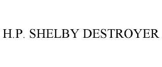 H.P. SHELBY DESTROYER