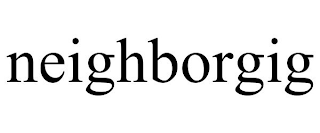 NEIGHBORGIG