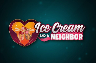 ICE CREAM AND A NEIGHBOR