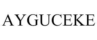 AYGUCEKE