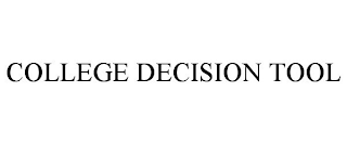 COLLEGE DECISION TOOL