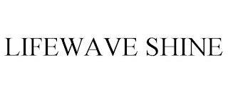 LIFEWAVE SHINE