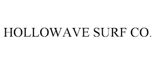 HOLLOWAVE SURF CO.