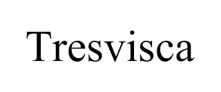 TRESVISCA