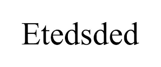 ETEDSDED