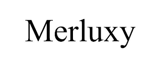 MERLUXY