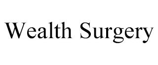 WEALTH SURGERY