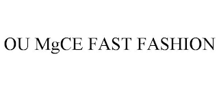 OU MGCE FAST FASHION