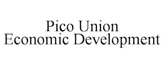 PICO UNION ECONOMIC DEVELOPMENT