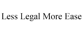 LESS LEGAL MORE EASE