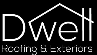 DWELL ROOFING & EXTERIORS