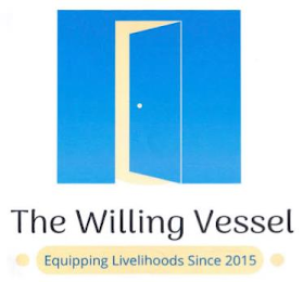 THE WILLING VESSEL EQUIPPING LIVELIHOODS SINCE 2015