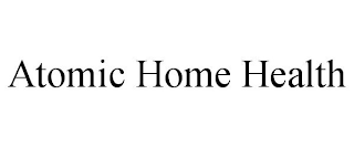 ATOMIC HOME HEALTH