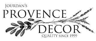 JOURDAN'S PROVENCE DECOR QUALITY SINCE 1999