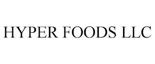 HYPER FOODS LLC