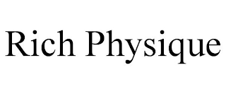RICH PHYSIQUE