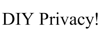 DIY PRIVACY!