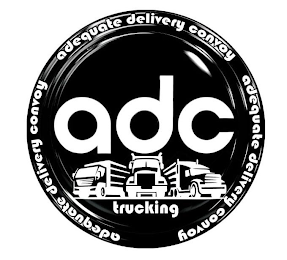 ADC TRUCKING ADEQUATE DELIVERY CONVOY ADEQUATE DELIVERY CONVOY ADEQUATE DELIVERY CONVOY