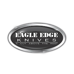 EAGLE EDGE KNIVES A CUT ABOVE THE REST