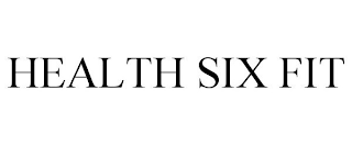 HEALTH SIX FIT