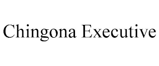 CHINGONA EXECUTIVE