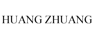 HUANG ZHUANG