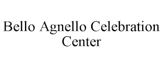 BELLO AGNELLO CELEBRATION CENTER