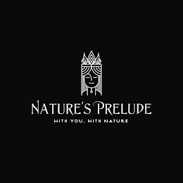 NATURE'S PRELUDE WITH YOU, WITH NATURE