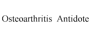 OSTEOARTHRITIS ANTIDOTE