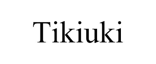 TIKIUKI