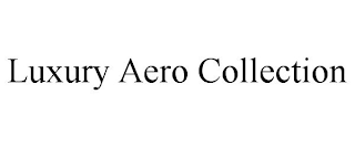 LUXURY AERO COLLECTION