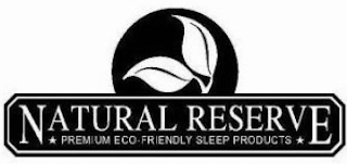 NATURAL RESERVE PREMIUM ECO-FRIENDLY SLEEP PRODUCTS