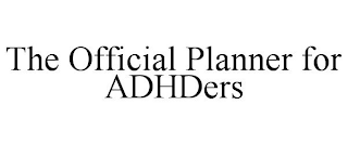 THE OFFICIAL PLANNER FOR ADHDERS