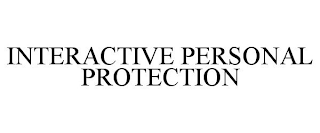 INTERACTIVE PERSONAL PROTECTION